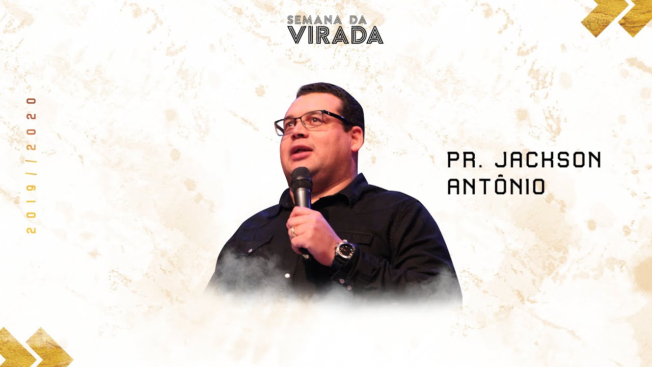 O CAMINHO DO MILAGRE || Pr. Jackson Antônio || Semana da Virada 2019-2020