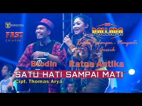 Satu Hati Sampai Mati (Cipt. Thomas Arya) - Ratna Antika Ft. Broden  - New Pallapa