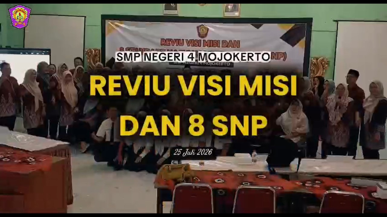 REVIU VISI MISI  ||  SMPN 4 Mojokerto ||  25 Juli 2026