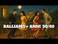 Balliamo Gli Anni 50 60 Let S Dance With Old Italian Music Grandi Successi Italiani 60 S Hits