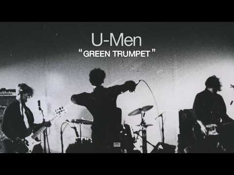 U-Men - Green Trumpet