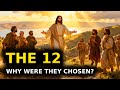 Why Did JESUS Choose Each of the 12 Apostles?