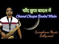 Chand Chupa Badal Mein Instrumental Hindi Instrumental Music Saxophone Music Bollywood