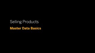 4. SAP Business ByDesign - Selling Products  - Master Data Basics - CRM-Week 2 Unit 2