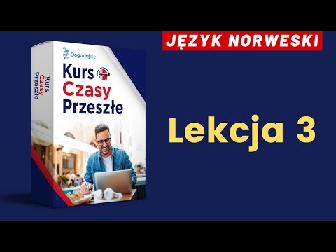 🇳🇴Język norweski: Lekcja 3 - Grupy czasowników | Kurs Czasy Przeszłe | www.dogadajsie.com
