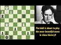 The most beautiful move in chess history