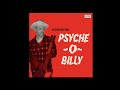 Bloodshot Bill - "PSYCHE-O-BILLY" (2023, full album)