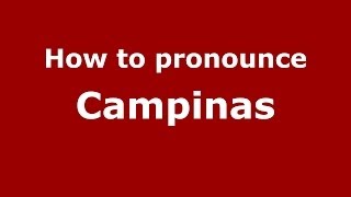 How to pronounce Campinas