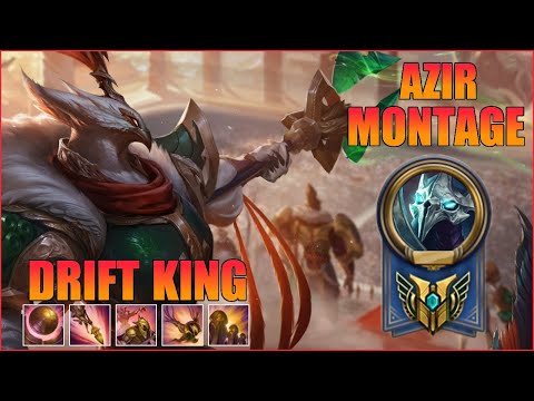 Drift King Azir Montage - Azir God