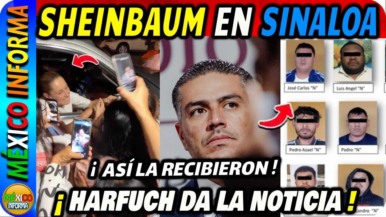 ASÍ RECIBIERON A LA PRESIDENTA EN MAZATLÁN. HARFUCH DA LA NOTICIA. CAPTURAN A EL LEXUS EN TAMAULIPAS