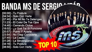 Banda MS de Sergio Lizárraga 2023 - 10 Grandes Exitos - Tu Postura, Solo Con Verte, Por Mi No Te...