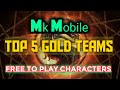 Top 5 Gold Teams In Mortal Kombat Mobile