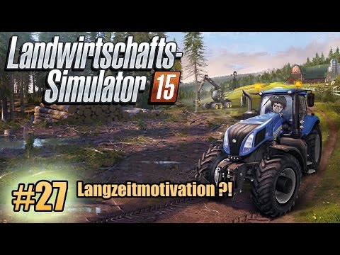 Langzeitmotivation ?! // Farming Simulator 2015 #27 // Lets Play LS15 PS4 // Deutsch