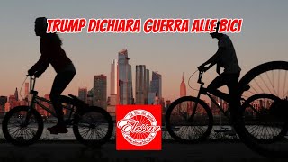 Trump declares war on bicycles