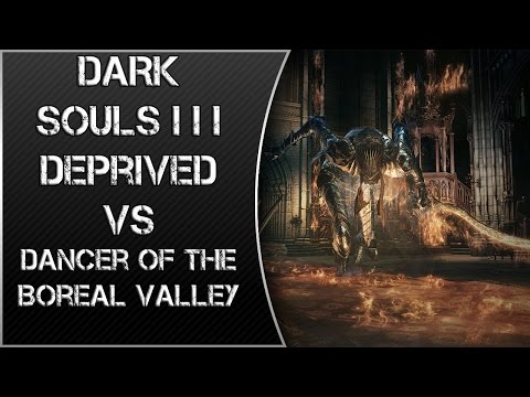DARK SOULS 3 Naked Deprived vs [Dancer of the Boreal Valley][Boss Battle #11 DE](viRo369 Blind)