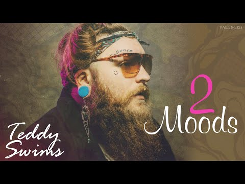 중요한건 우리가 사랑하는 방식이야  | Teddy Swims - 2 Moods [가사/번역/해석/Lyrics] 🔥