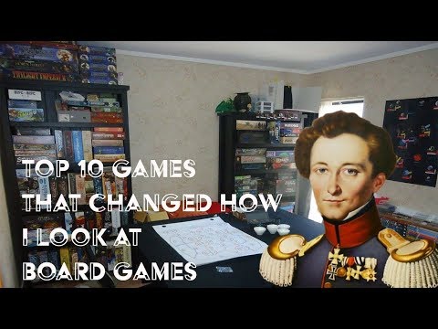 Top 10 Games that changed how I view board games