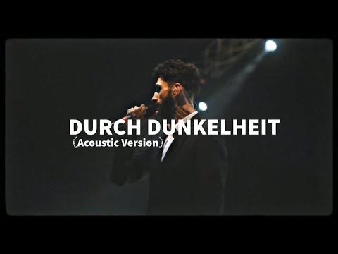 Video thumbnail for Durch Dunkelheit (Acoustic Version)