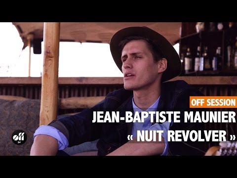 OFF SESSION - Jean-Baptiste Maunier « Je reviens »
