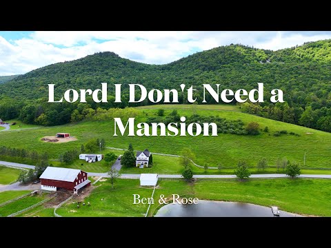 Lord I Don't Need a Mansion - Ben & Rose #gospel