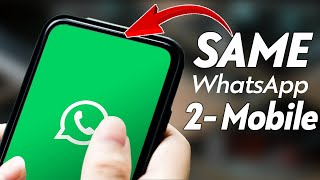 Same WhatsApp Number 2 Mobile Phone Mein 1 Sath USE Karein ! OFFICIAL METHOD