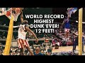 DUNKED ON 12 FEET! HIGHEST DUNK of ALL-TIME | Michael Wilson's World Record!