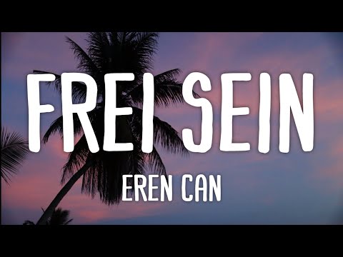 Eren Can - Frei sein (Lyrics)