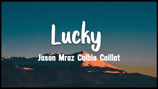 Lucky - Jason Mraz Colbie Caillat [Vietsub + Lyrics]