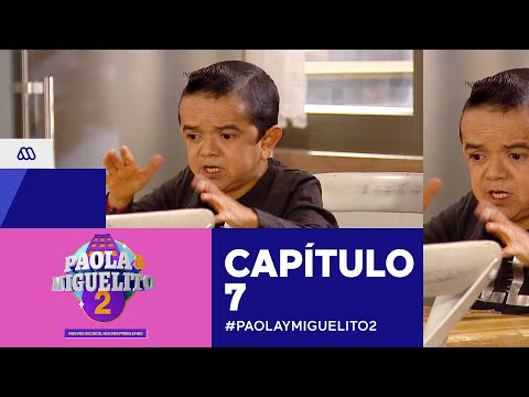 Paola y Miguelito 2 / Capítulo 7 / Mega
