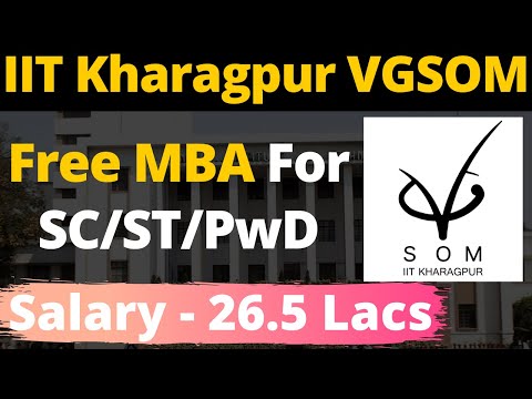 IIT Kharagpur VGSOM | Courses, Fees, Salary, Cut-Off, Class Profile, Stipend & Selection Process