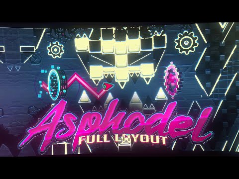 "Asphodel" FULL LAYOUT by Skrypto, GD Iris, Itzhybrid and DOT (EXTREME DEMON) | Geometry Dash