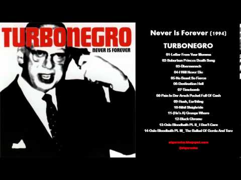 Turbonegro - Never Is Forever (1994) Full