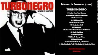 Turbonegro - Never Is Forever (1994) Full