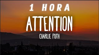 [1 HORA] Charlie Puth - Attention (Lyrics)
