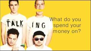 WALK THE MOON - Spend Your $$$ (Lyrics)