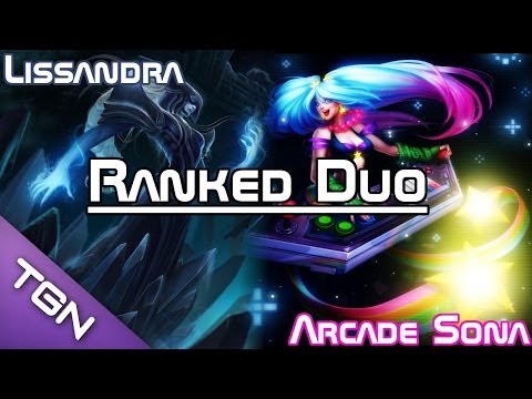 League of Legends - Ranked Duo: Lissandra & Arcade Sona