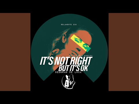 It's Not Right But It's Ok