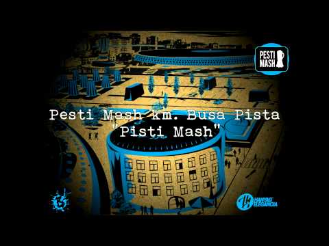 Busa Pista | "Pisti Mash"