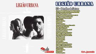 LEGIÃO URBANA - 03 - Petróleo do Futuro [LEGIÃO URBANA/1985] (Com a letra da música)