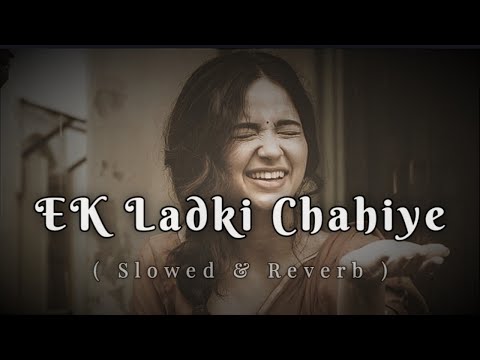 Ek Ladki Chahiye | Lofi | Slowed & Reverb | Bollywood Hindi | Govinda, Sushmita