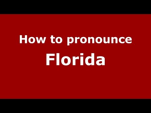 How to pronounce Florida