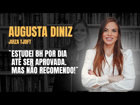 EP08: Lições de Concurso com Augusta Diniz - Juiza TJDFT