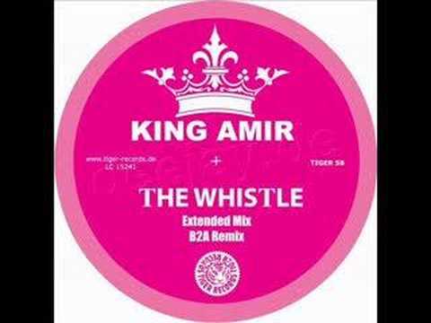 King Amir - The Whistle