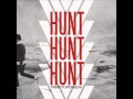 There For Tomorrow - Hunt Hunt Hunt (Lyrics ...
