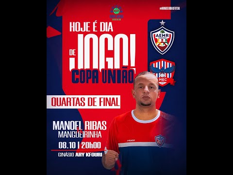 Quartas de final COPA UNIÃO - AEMR X MEC FUTSAL