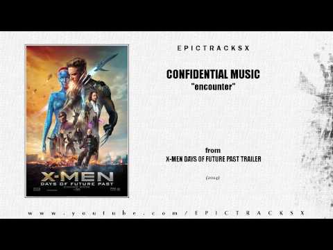 Confidential Music - Encounter (X-Men Days of Future Past trailer music, 2014)