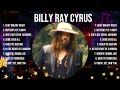 B I L L Y R A Y C Y R U S Greatest Hits Top 100 Country Artists To Listen In 2023 2024