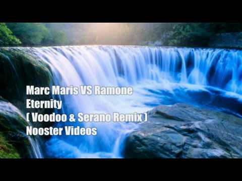 Marc Maris VS Ramone - Eternity [ Voodoo & Serano Remix ] HQ