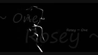 Rosey ~ One