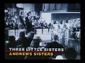 Andrews Sisters - Three Little Sisters. (1944)